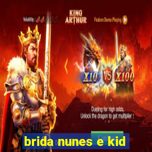 brida nunes e kid